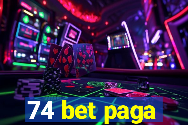 74 bet paga